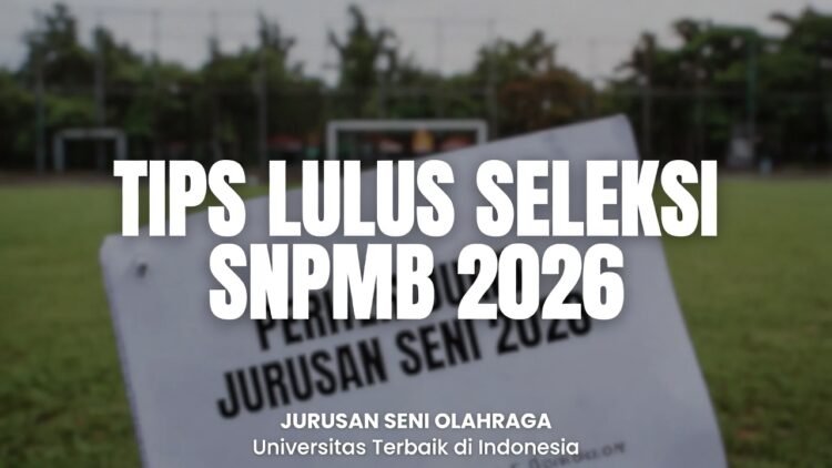 Contoh Portofolio SNPMB 2026 untuk Jurusan Seni & Olahraga: Tips Lolos Seleksi