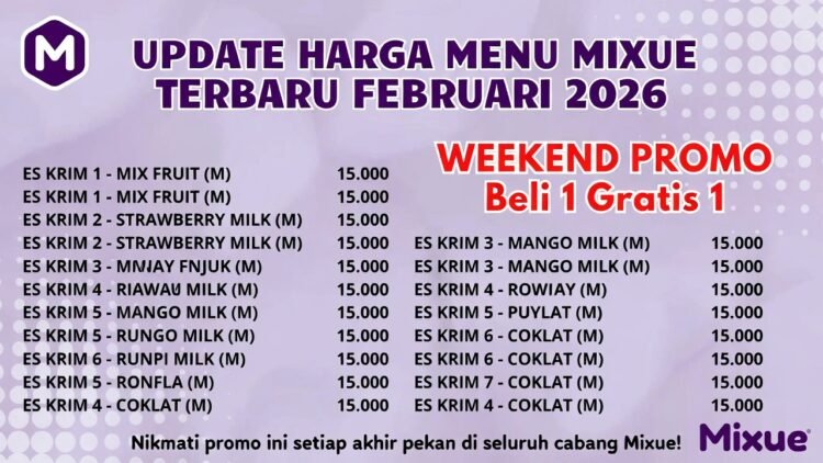 Update Harga Menu Mixue Terbaru Februari 2026 + Promo Weekend Beli 1 Gratis 1