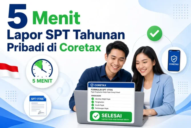 5 Menit Lapor SPT Tahunan Pribadi di Coretax
