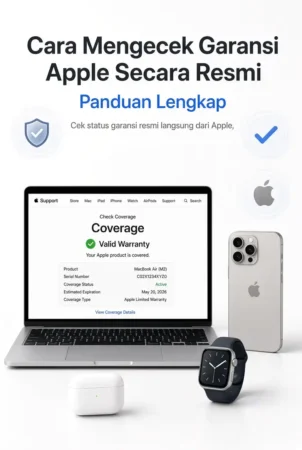 Cara Mengecek Garansi Apple Secara Resmi: Panduan Lengkap