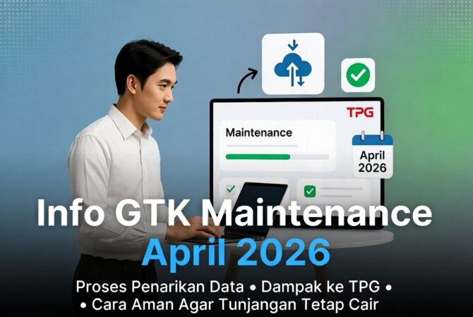 info GTK maintenance, proses penarikan data GTK