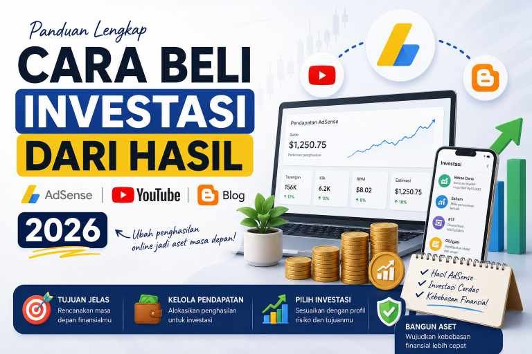 Cara Investasi Hasil AdSense 2026: YouTube & Blog Jadi Aset