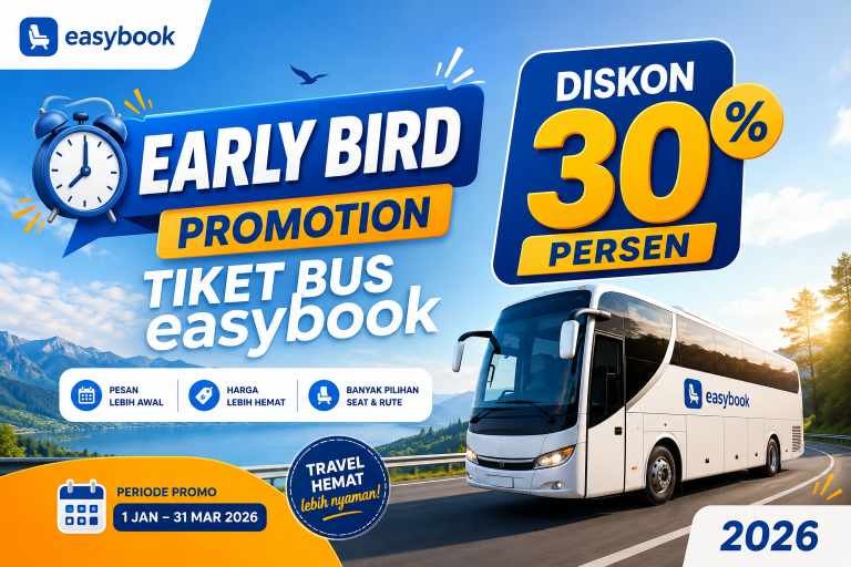 Early Bird Promotion Alert: Tiket Bus Diskon Hingga 30% Off di EasyBook 2026