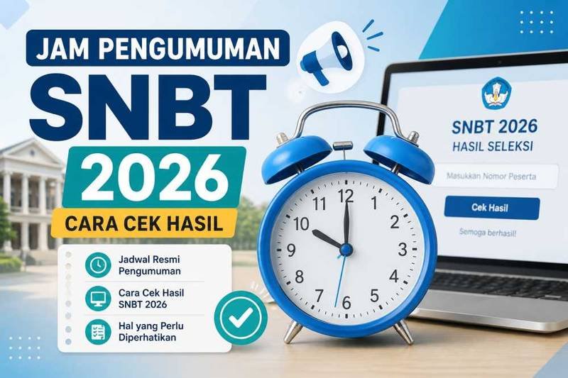 Jam Pengumuman SNBT 2026? Cara Cek Hasil & Link Resmi Lengkap