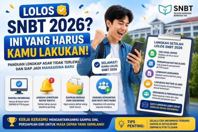 Lolos SNBT 2026? Ini 9 Hal Wajib Dilakukan Setelah Dinyatakan Diterima