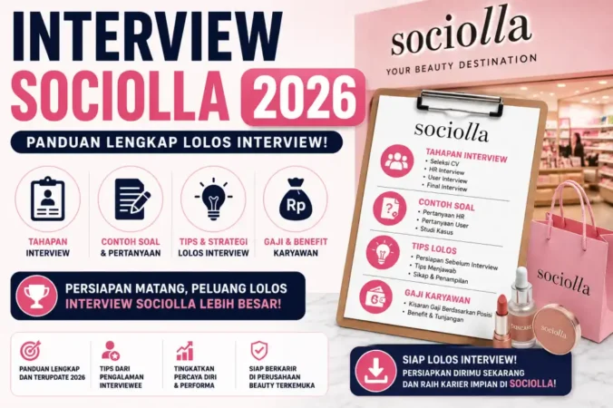 Interview Sociolla 2026: Tahapan, Contoh Soal, Tips Lolos & Gaji Karyawan