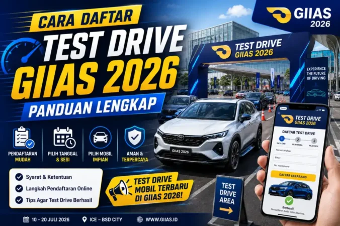 Cara Daftar Test Drive GIIAS 2026: Panduan Lengkap