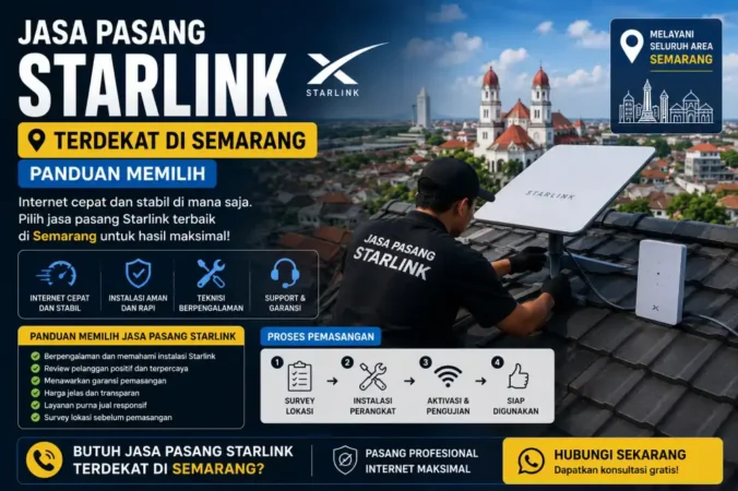 Jasa Pasang Starlink Terdekat di Semarang: Panduan Memilih