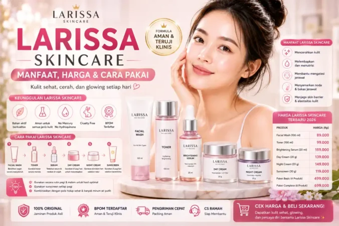 Larissa Skincare Paket Green Tea: Manfaat & Harga