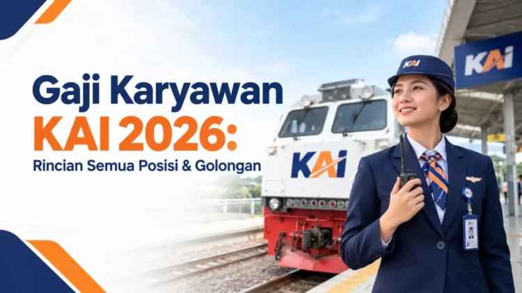 Gaji Karyawan KAI 2026: Rincian Semua Posisi & Golongan