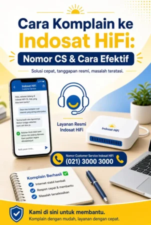 Cara Komplain ke Indosat HiFi: Nomor CS & Cara Efektif